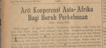 Arti Konferensi Asia Afrika Bagi Buruh Perkebunan